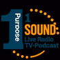 1 Purpose 1 Sound Live, Radio, Podcast, Tv logo