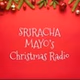 Sriracha Mayos Christmas Radio logo