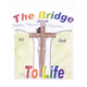 The Bridge To Life Radio Logo