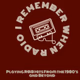 I Remember When Radio Logo