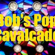 Bob's Pop Cavalcade Logo